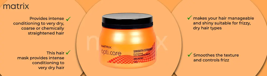 Matrix Opti Care Smooth Straight Shea Butter Hair Mask 490 gm 2 Matrix Opti Care Hair Mask - Smooth Straight with Sea Butter Benefits